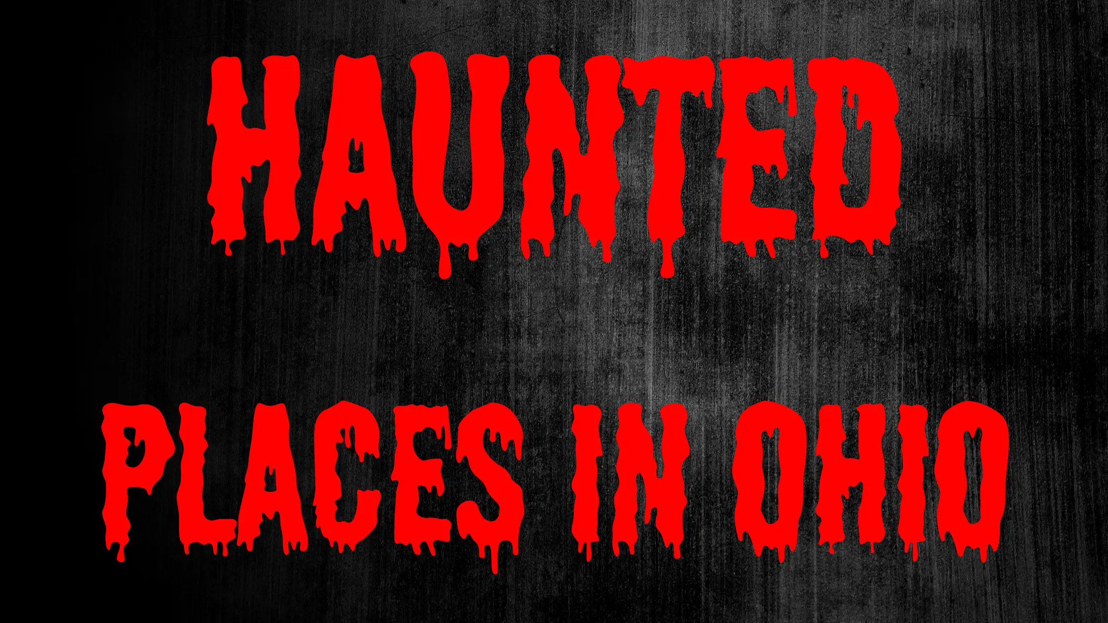 Haunted Places in Ohio
